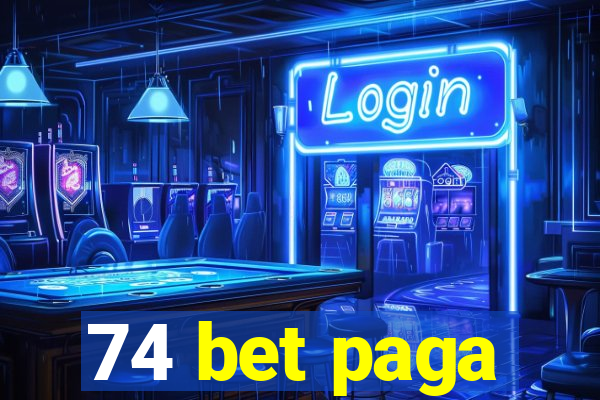 74 bet paga